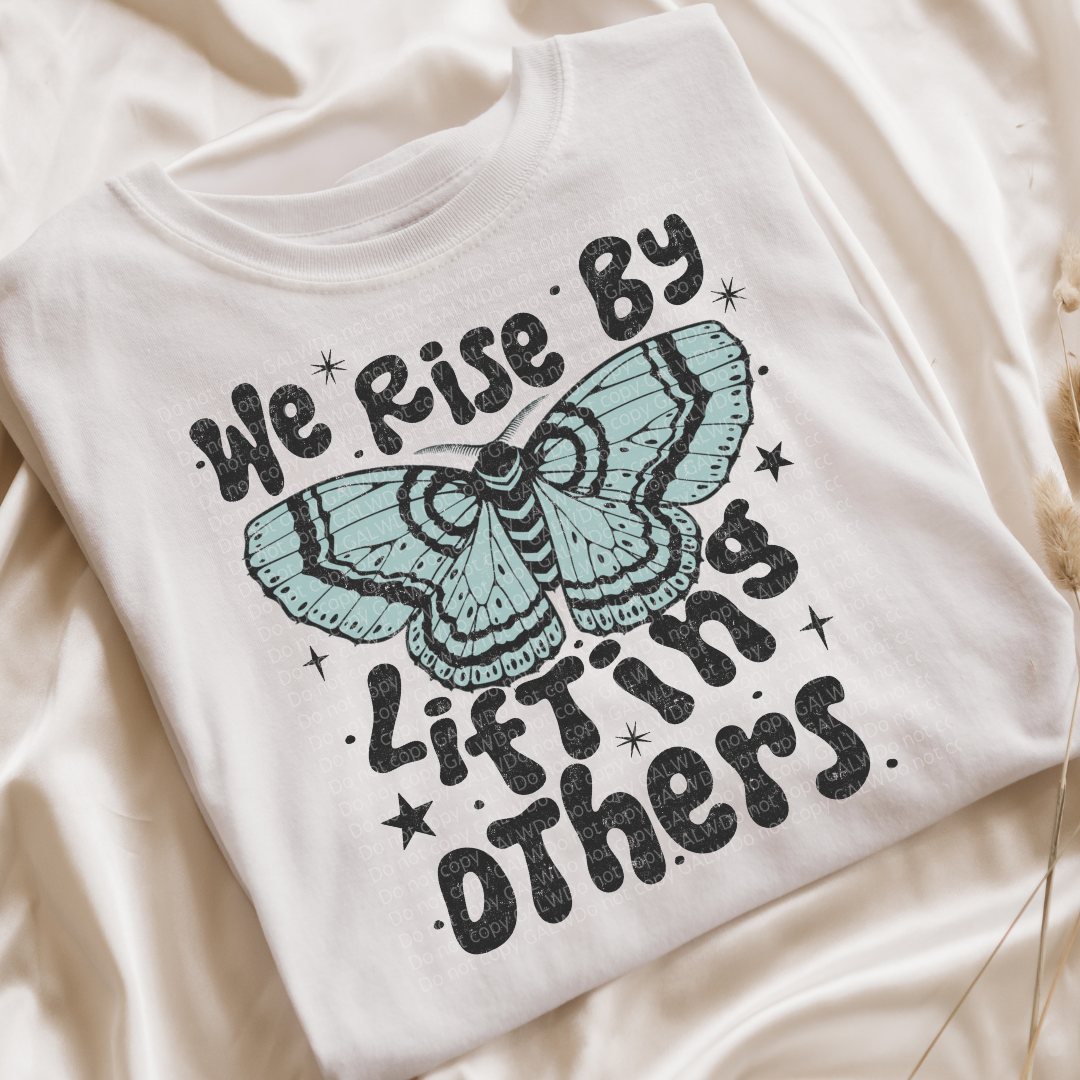 We Rise by Lifting Others