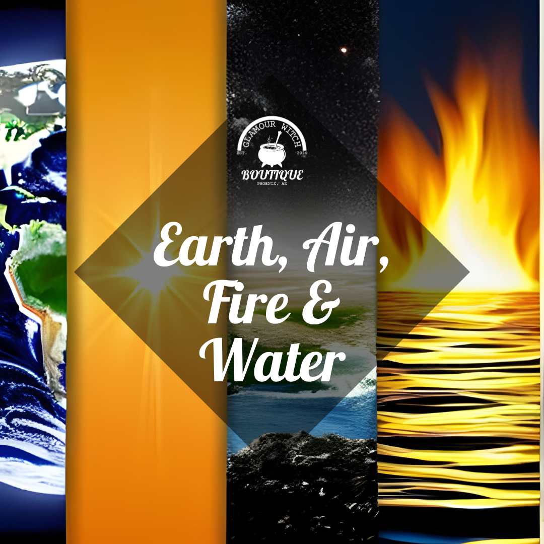 About the elements... Earth, Air, Fire, Water